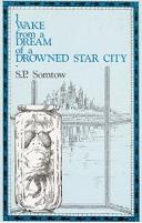 S.P. Somtow – I Wake from a Dream of a Drowned Star City