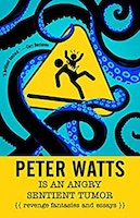 Peter Watts Is An Angry Sentient Tumour